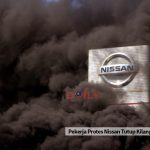 Pekerja Protes Nissan Tutup Kilang Pengeluaran Di Barcelona