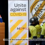 COVID-19: New Zealand Catat Dua Kes Positif Selepas Tamatkan Perintah Berkurung
