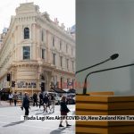 Tiada Lagi Kes Aktif COVID-19, New Zealand Kini Tamatkan Perintah Berkurung