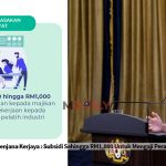 Penjana Kerjaya : Subsidi Sehingga RM1,000 Untuk Mengaji Perantis, Penganggur Atau OKU