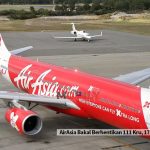 AirAsia Bakal Berhentikan 111 Kru, 172 Juruterbang, 50 Jurutera