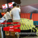 AirAsia Benarkan Penumpang Membawa 2 Bagasi Maksima 7kg